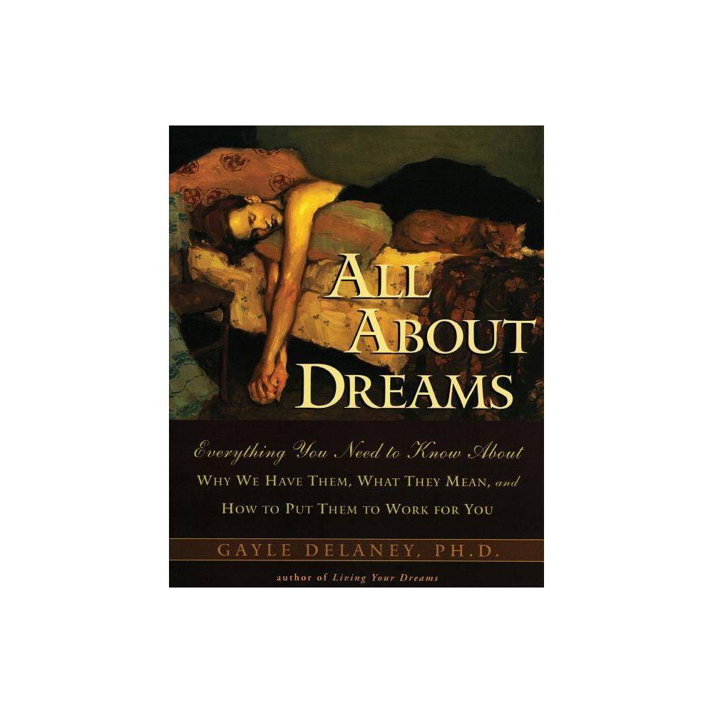 All about Dreams - by Gayle M Delaney (Paperback)