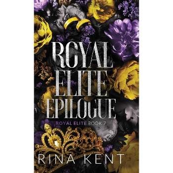 Royal Elite Epilogue - (Royal Elite Special Edition) by Rina Kent