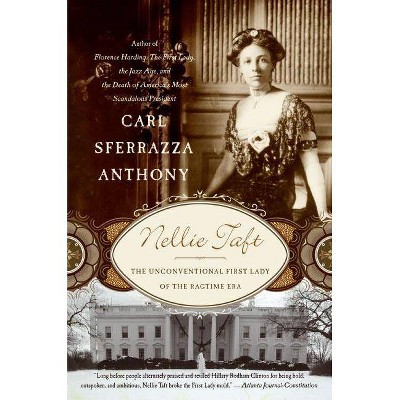 Nellie Taft - by  Carl Sferrazza Anthony (Paperback)