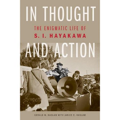 In Thought and Action - by  Gerald W Haslam & Janice E Haslam (Paperback)
