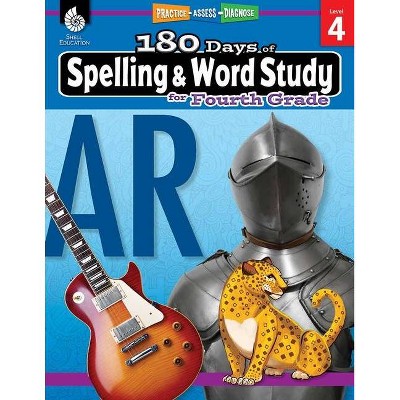 180 Days of Spelling and Word Study for Fourth Grade - (180 Days of Practice) by  Shireen Pesez Rhoades (Paperback)