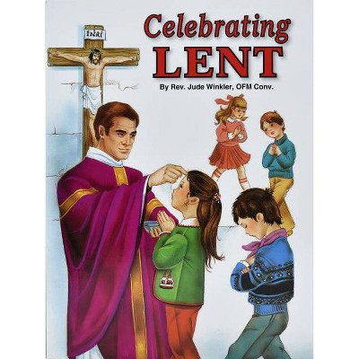 Celebrating Lent - (St. Jospeh Picture Books) by  Jude Winkler (Paperback)