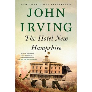 The Hotel New Hampshire - by  John Irving (Paperback) - 1 of 1