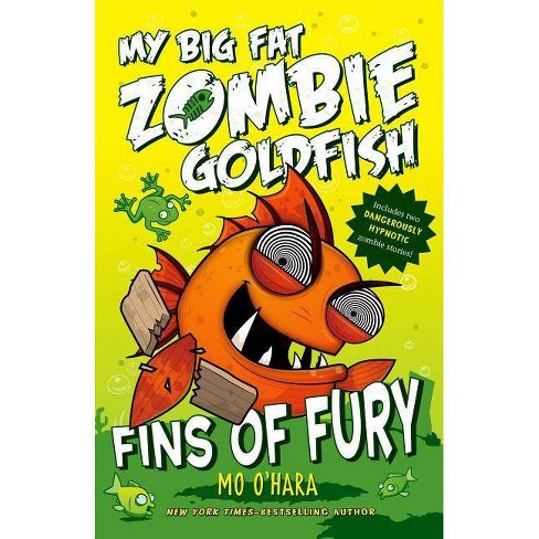 Fins of Fury ( My Big Fat Zombie Goldfish) (Hardcover) by Mo O'Hara - image 1 of 1