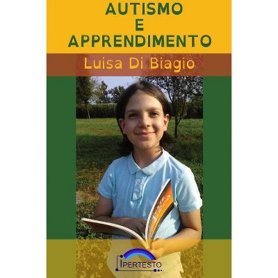 Autismo e Apprendimento - by  Luisa Di Biagio (Paperback)