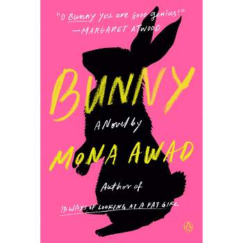 Bunny - by  Mona Awad (Paperback)