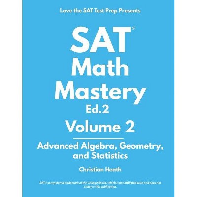 SAT Math Mastery - by  Christian Heath (Paperback)