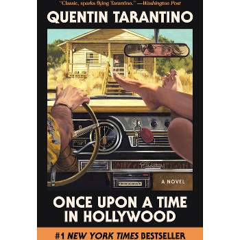 Once Upon a Time in Hollywood - by  Quentin Tarantino (Paperback)