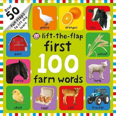 First 100 Lift the Flap Farm Words - by  Roger Priddy (Board Book)