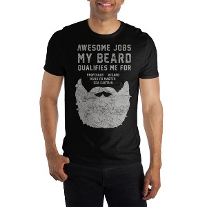 Men's Awesome Jobs My Beard Qualifies Me For Shirt - 1 of 1