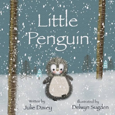 Little Penguin - by  Julie Davey (Paperback)