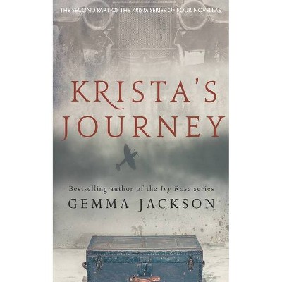 Krista's Journey - (Krista's War) by  Gemma Jackson (Paperback)