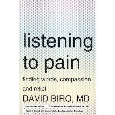 Listening to Pain - by  David Biro (Paperback)