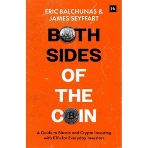 Both Sides of the Coin - by  Eric Balchunas & James Seyffart (Paperback) - 1 of 1