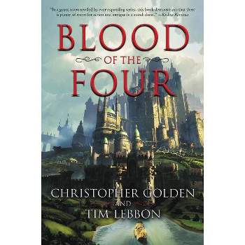 Blood of the Four - by  Christopher Golden & Tim Lebbon (Paperback)
