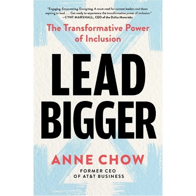 Lead Bigger - by Anne Chow