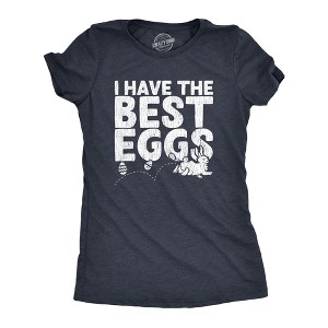 Womens I Have The Best Eggs T Shirt Funny Holiday Bunny Egg Hunt Novelty Tee - Crazy Dog Women's T Shirt - 1 of 4