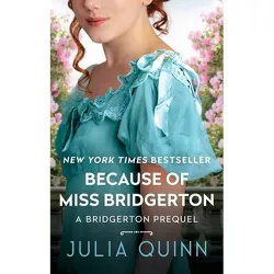 Because of Miss Bridgerton - by Julia Quinn (Paperback)