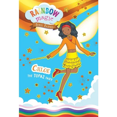 Rainbow Magic Jewel Fairies #4: Chloe the Topaz Fairy - by  Daisy Meadows (Paperback)