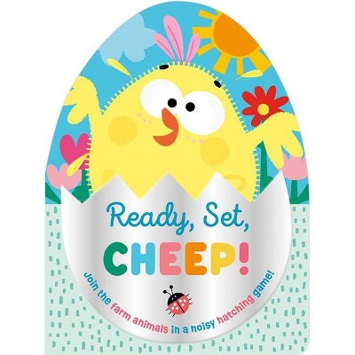 Ready, Set, Cheep! - by Sarah Creese (Board Book)