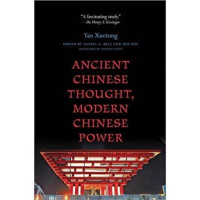 Ancient Chinese Thought, Modern Chinese Power - (Princeton-China) by  Xuetong Yan (Paperback)