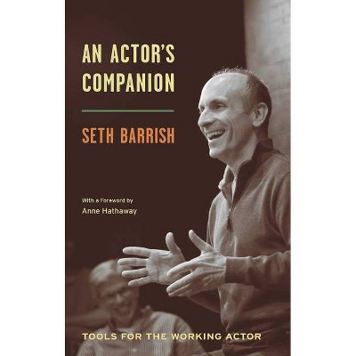 An Actor's Companion - by  Seth Barrish (Paperback)