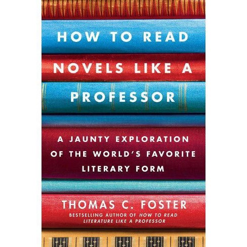 How to Read Literature Like a Professor: Unveil Secrets