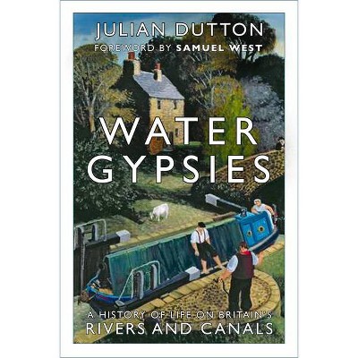 Water Gypsies - by  Julian Dutton (Paperback)