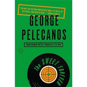 The Sweet Forever - by  George P Pelecanos (Paperback) - 1 of 1