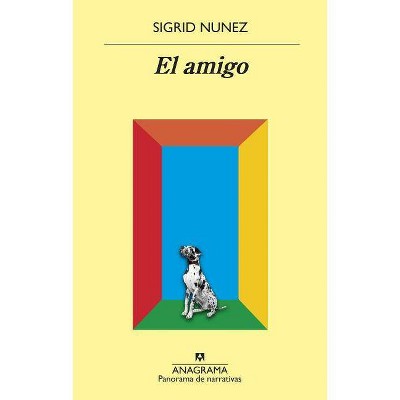 Amigo, El - by  Sigrid Nunez (Paperback)