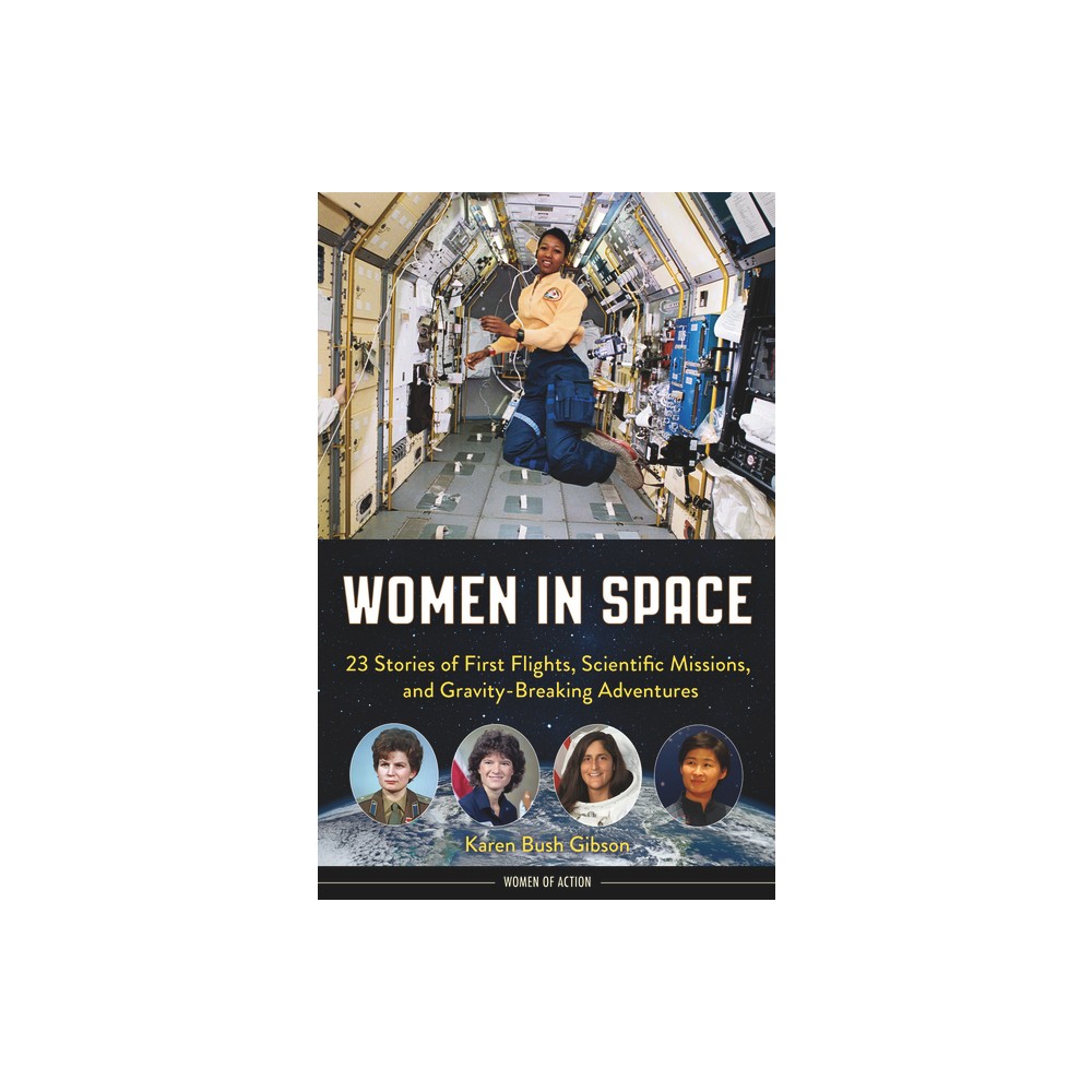 Women in Space - (Women of Action) by Karen Bush Gibson (Paperback)