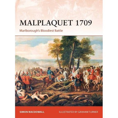 Malplaquet 1709 - (Campaign) by  Simon Macdowall (Paperback)