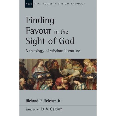 Finding Favour in the Sight of God - (New Studies in Biblical Theology) by  Richard P Belcher Jr (Paperback)