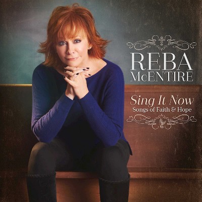 Reba McEntire - Sing it Now: Songs of Faith and Hope (CD)