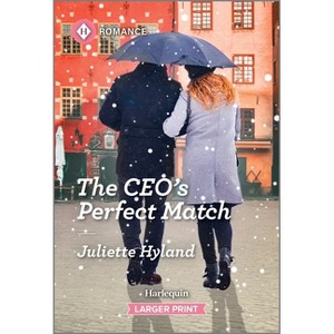 The Ceo's Perfect Match - (Billion-Dollar Brothers) Large Print by  Juliette Hyland (Paperback) - 1 of 1
