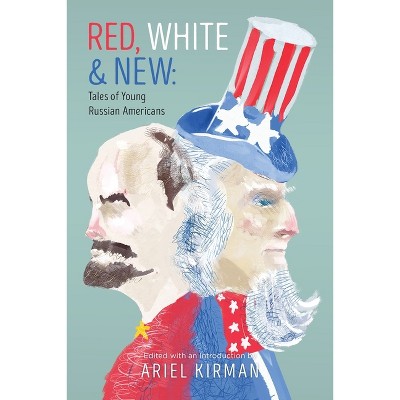 Red, White & New - by  Ariel Kirman (Paperback)