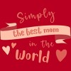 Men's Design By Humans Mother's Day Simply the Best Mom Banner By BoogieCreates T-Shirt - 2 of 2