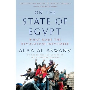 On the State of Egypt - by  Alaa Al Aswany (Paperback) - 1 of 1