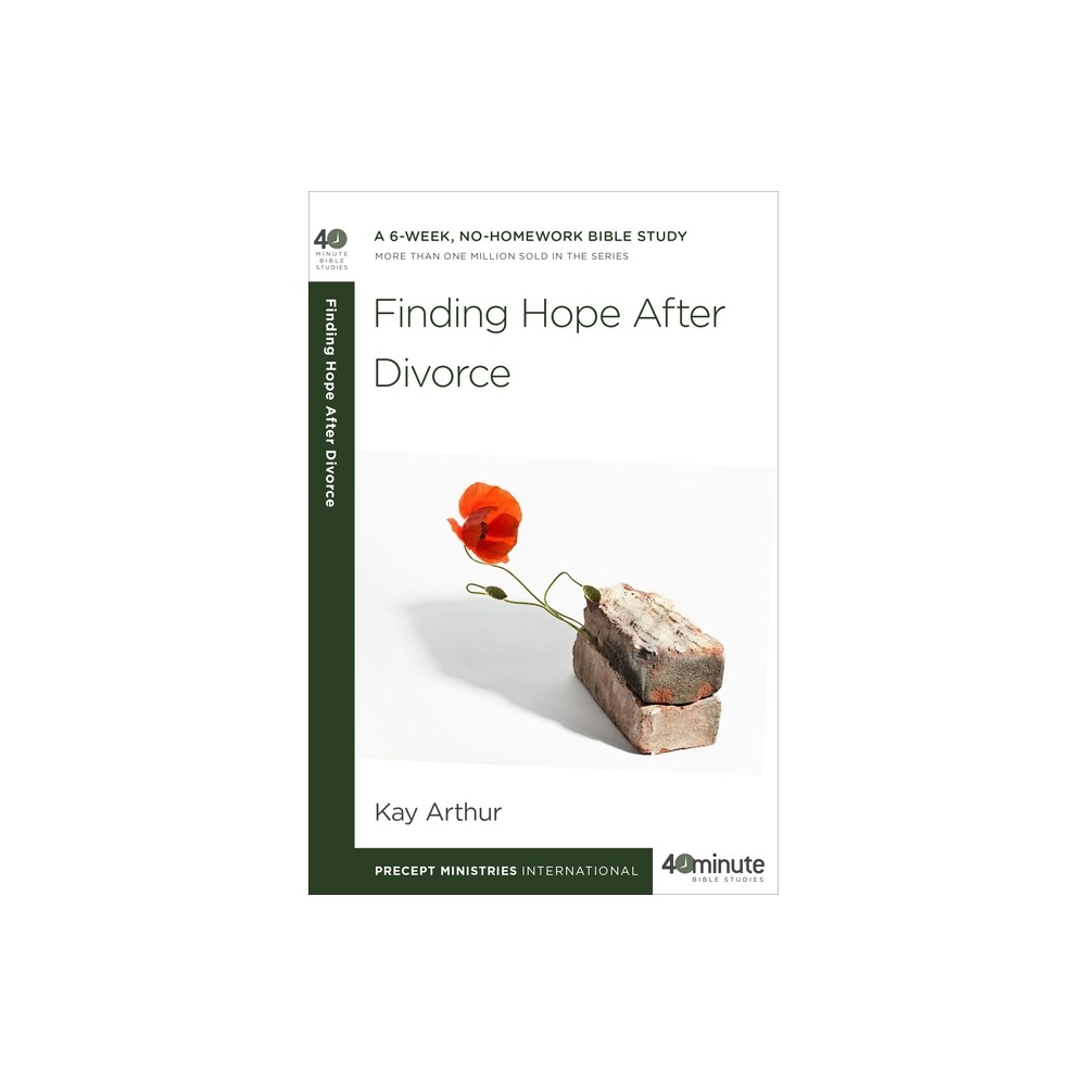 Finding Hope After Divorce - (40-Minute Bible Studies) by Kay Arthur (Paperback)