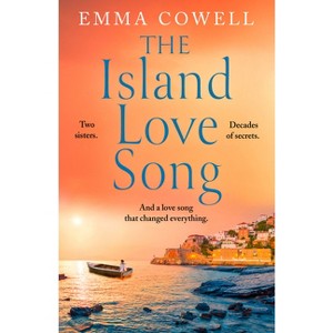 The Island Love Song - by  Emma Cowell (Paperback) - 1 of 1