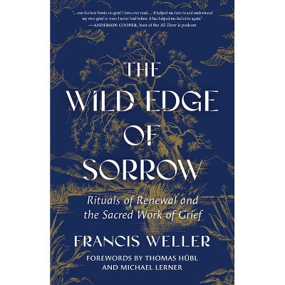 The Wild Edge of Sorrow - by Francis Weller