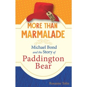 More Than Marmalade - by  Rosanne Tolin (Hardcover) - 1 of 1