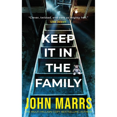 Keep It in the Family - by  John Marrs (Paperback)