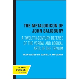 The Metalogicon of John of Salisbury - (Paperback) - 1 of 1