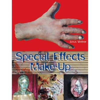 Special Effects Make-up - (Backstage) by  Janus Vinther (Paperback)