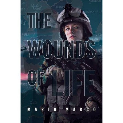 The Wounds of Life - by  Mario Marco (Paperback)