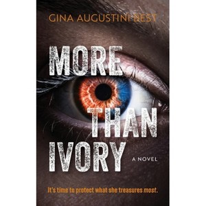 More Than Ivory - by  Gina Augustini Best (Paperback) - 1 of 1