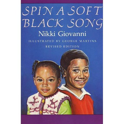 Spin a Soft Black Song - by  Nikki Giovanni (Paperback)