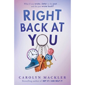 Right Back at You - by  Carolyn Mackler (Hardcover) - 1 of 1