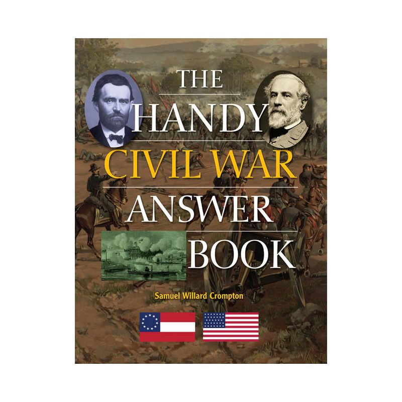 The Handy Civil War Answer Book - (Handy Answer Books) by  Samuel Willard Crompton (Paperback), 1 of 2